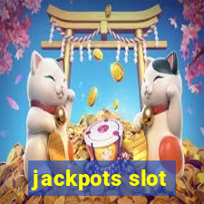 jackpots slot