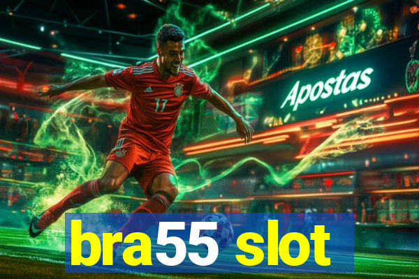 bra55 slot