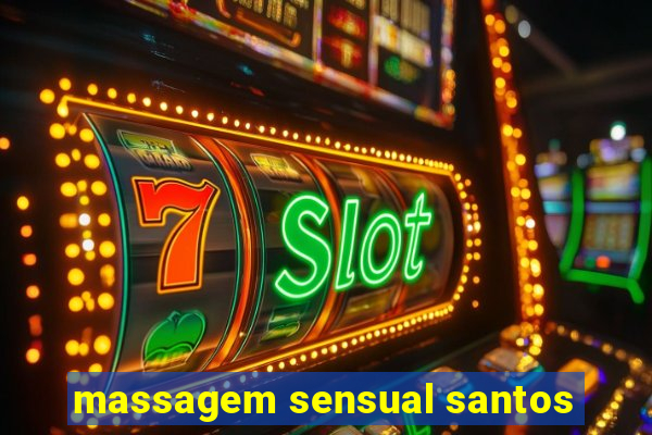 massagem sensual santos