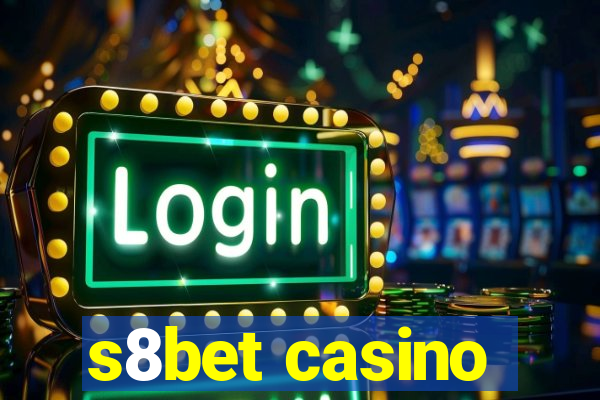 s8bet casino