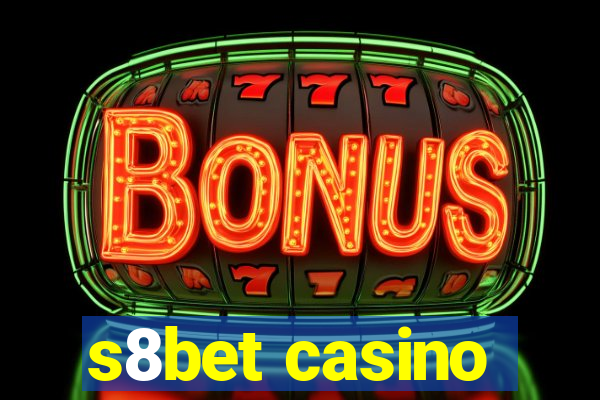 s8bet casino