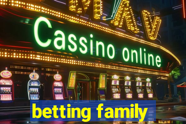 betting family