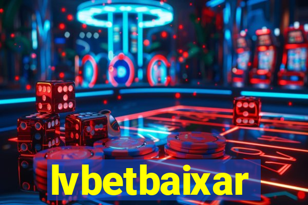 lvbetbaixar