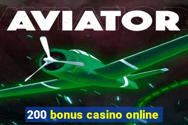 200 bonus casino online