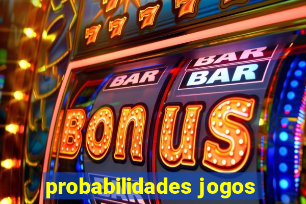 probabilidades jogos