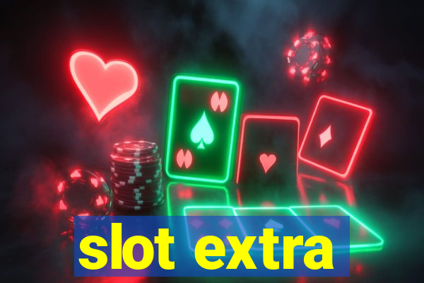 slot extra