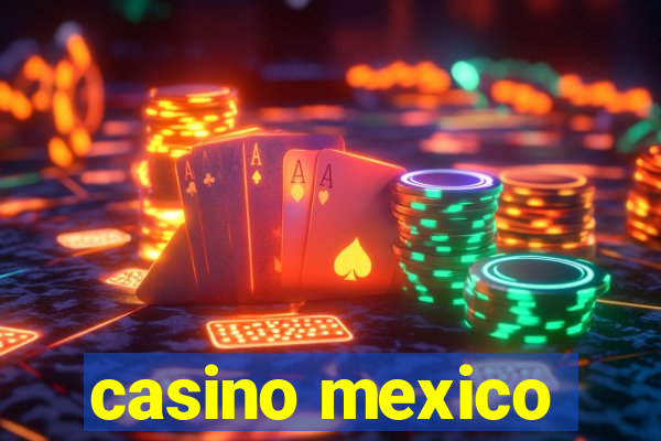 casino mexico