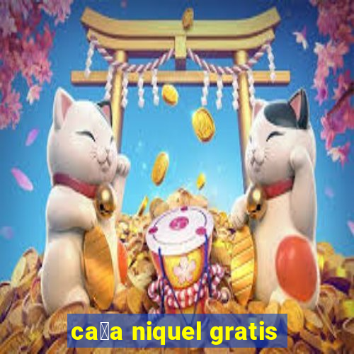 ca莽a niquel gratis