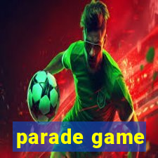 parade game