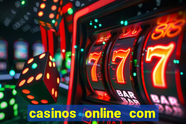 casinos online com bonus sem deposito