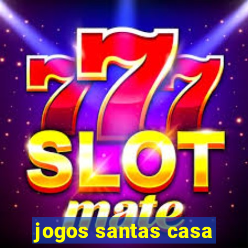 jogos santas casa