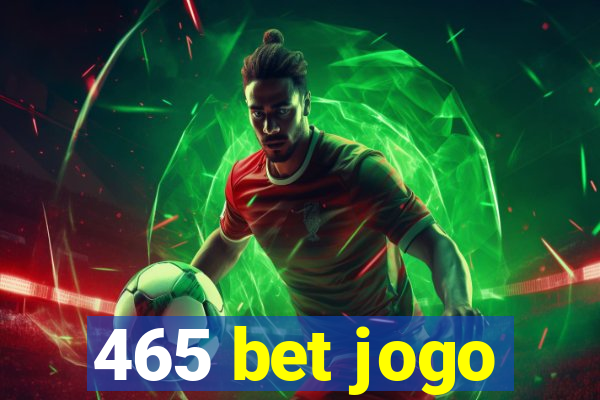 465 bet jogo