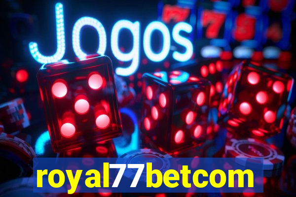 royal77betcom