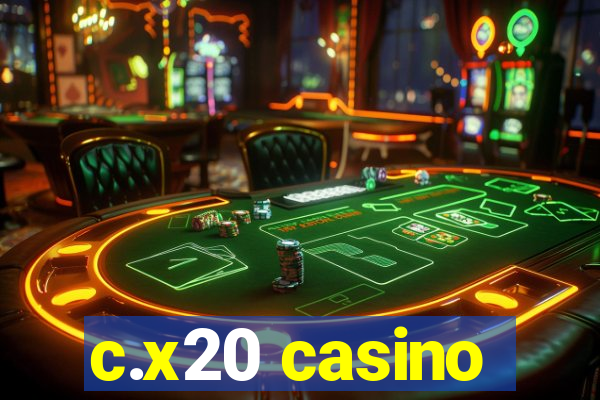 c.x20 casino