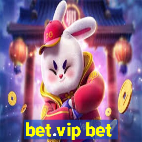 bet.vip bet