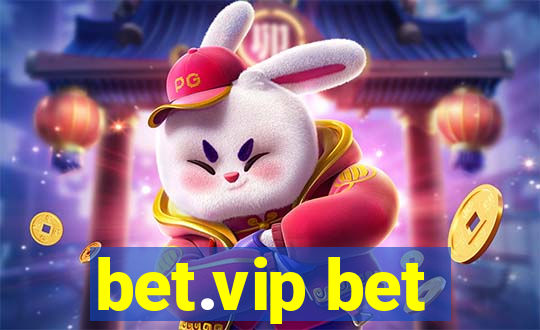 bet.vip bet