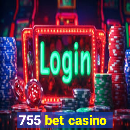 755 bet casino