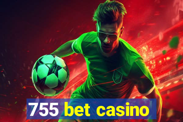 755 bet casino