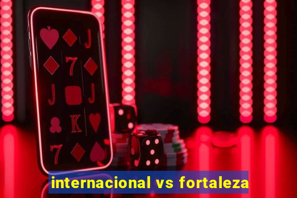 internacional vs fortaleza