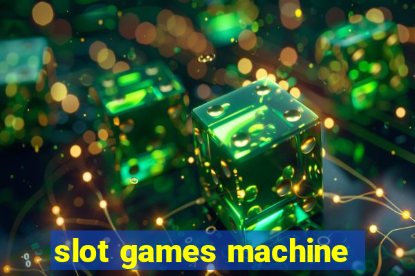 slot games machine