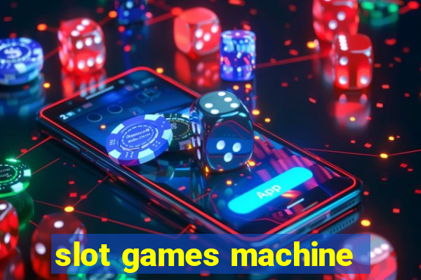 slot games machine