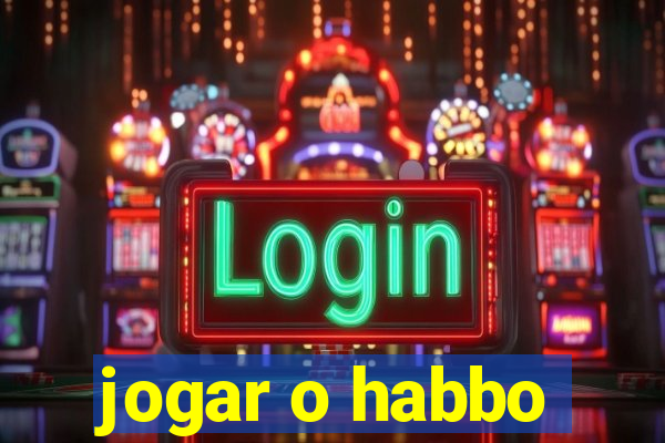 jogar o habbo