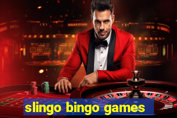 slingo bingo games