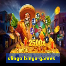 slingo bingo games