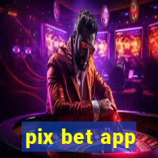 pix bet app