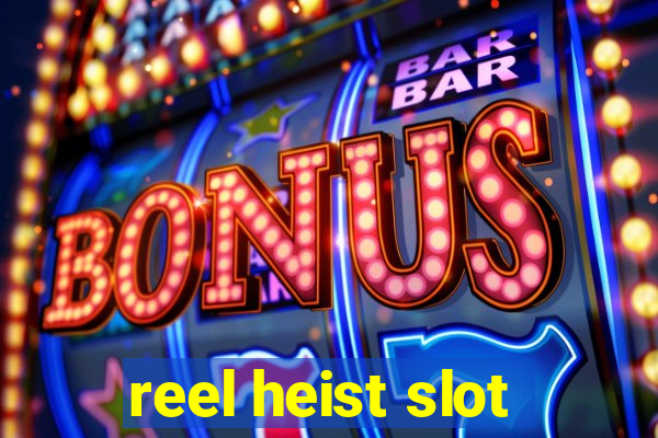 reel heist slot