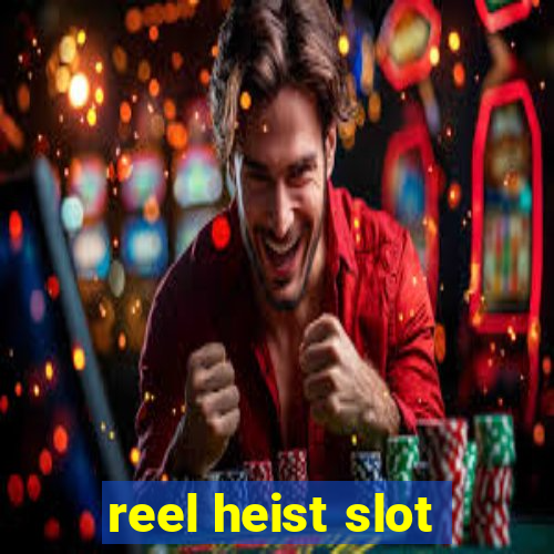 reel heist slot