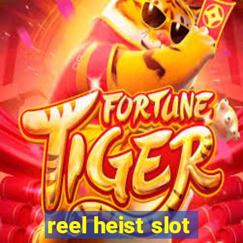 reel heist slot