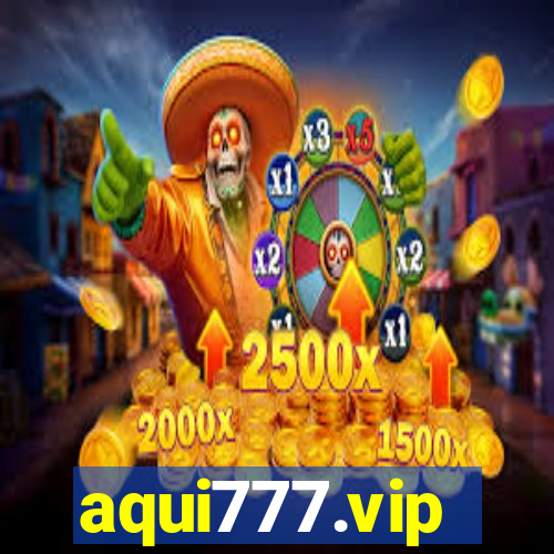 aqui777.vip