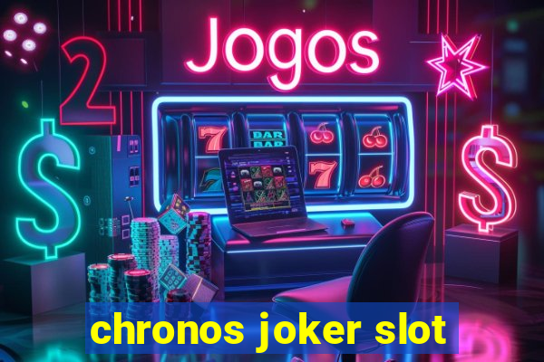 chronos joker slot