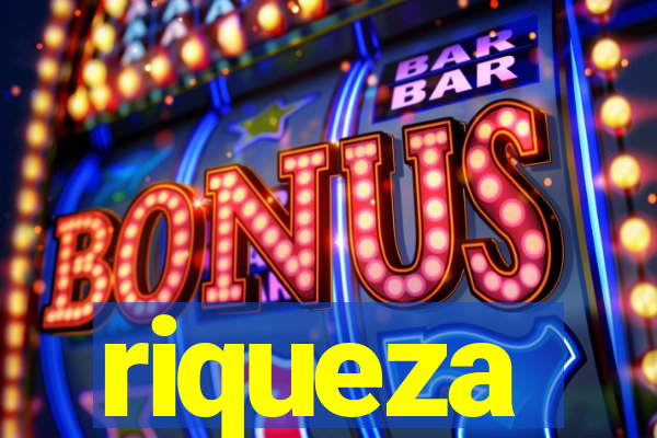 riqueza