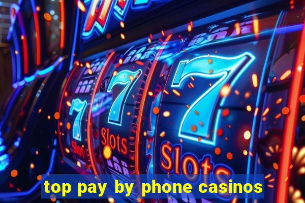 top pay by phone casinos