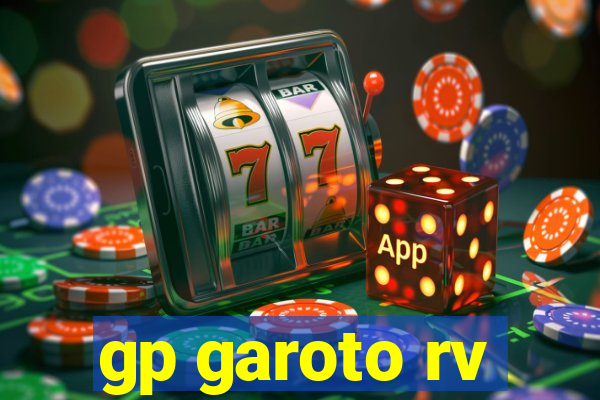 gp garoto rv