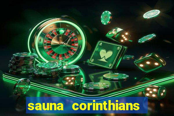 sauna corinthians santo andr茅