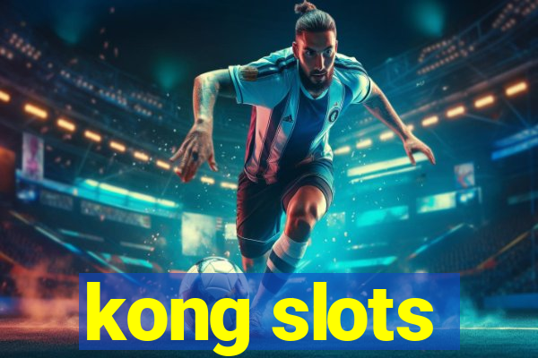 kong slots