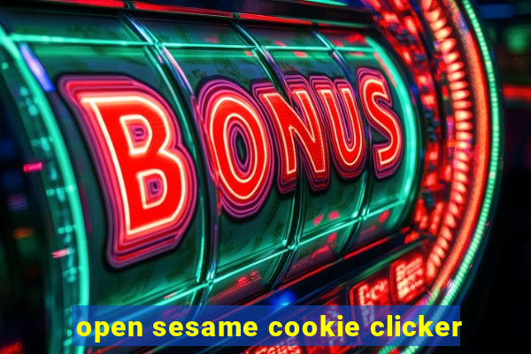 open sesame cookie clicker