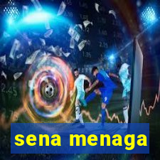 sena menaga