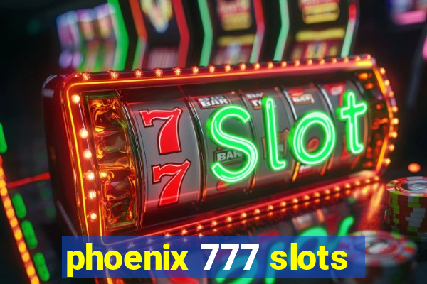 phoenix 777 slots