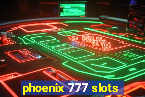 phoenix 777 slots