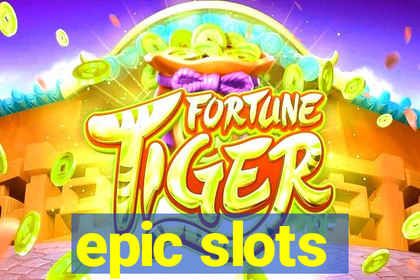 epic slots