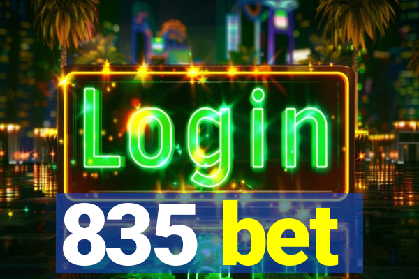 835 bet