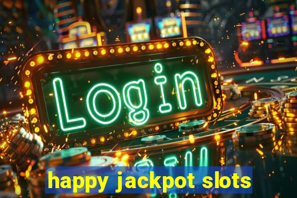 happy jackpot slots