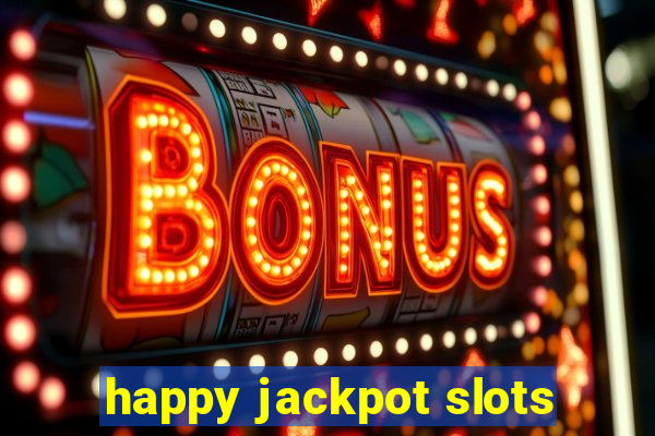 happy jackpot slots