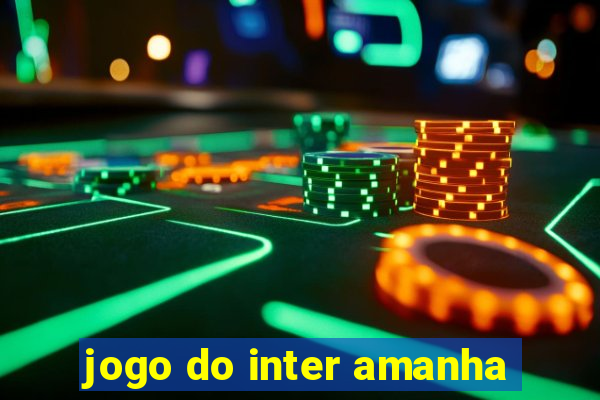 jogo do inter amanha