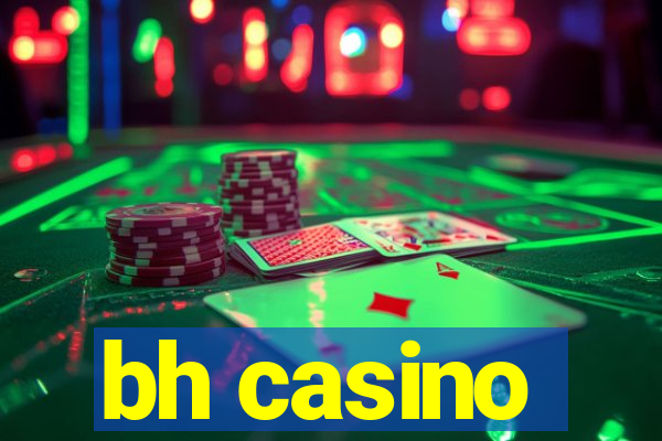 bh casino