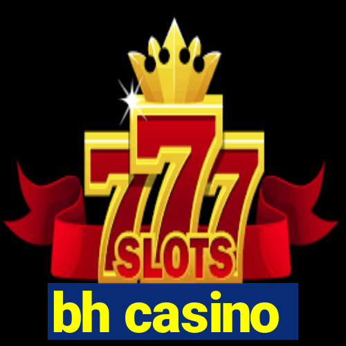 bh casino